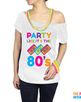 Adult Ladies Party like it’s the 80s Printed T-Shirt