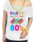 Adult Ladies Party like it’s the 80s Printed T-Shirt