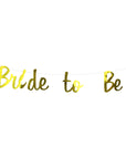 Metallic Gold Bride to Be Banner